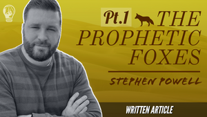 THE PROPHETIC FOXES, Pt.1
