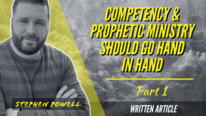 COMPETENCY & PROPHETIC MINISTRY SHOULD GO HAND IN HAND | Pt.1