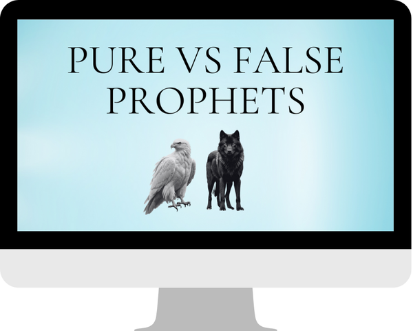 Pure vs False Prophets - Online Course